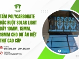Tấm Polycarbonate đặc ruột Solar Light dày 10mm, 15mm, 18mm cho dự án biệt thự cao cấp