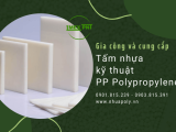 Imex PNT - Gia công và cung cấp tấm nhựa kỹ thuật PP (Poly Propylene)
