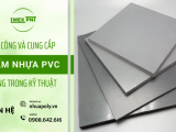 Imex PNT - Gia công và cung cấp tấm nhựa PVC dùng trong kỹ thuật