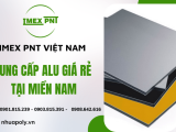 Imex Pnt nhà cung cấp Alu giá rẻ tại miền nam, hỗ trợ giao hàng tận nơi