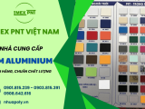IMEX PNT - Nhà cung cấp tấm Aluminium chính hãng chuẩn chất lượng