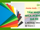 Imex Pnt - Phân phối tấm nhựa Mica Acrylic rẻ nhất khu vực miền Nam