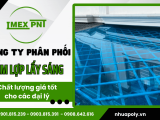 IMEX PNT - Công ty phân phối tấm lợp lấy sáng chất lượng giá tốt cho các đại lý 