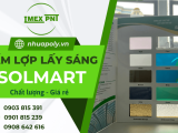 Cung cấp tấm lợp lấy sáng Solmart giá rẻ chất lượng tốt