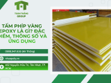 Tấm Phíp Vàng Epoxy Là Gì? Đặc Điểm, Thông Số Và Ứng Dụng