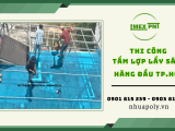 Imex Pnt đơn vị thi công tấm lợp lấy sáng hàng đầu tại tphcm