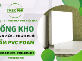 Tổng kho phân phối và cung cấp tấm PVC Foam chất lượng hàng đầu TPHCM - giao hàng tận nơi