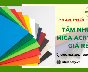 Imex Pnt - Phân phối tấm nhựa Mica Acrylic rẻ nhất khu vực miền Nam